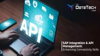 SAP Integration and API Management Enhancing Connectivity Skills