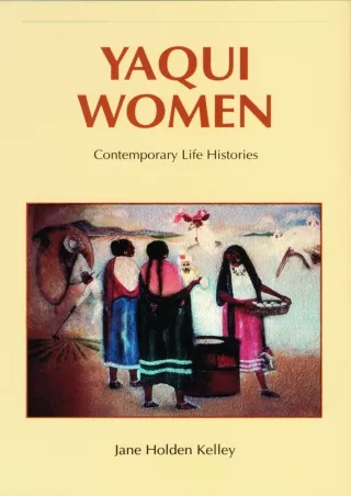 ❤Download⭐/PDF  Yaqui Women: Contemporary Life Histories