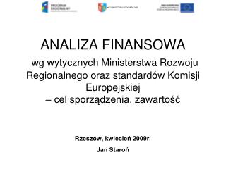 ANALIZA FINANSOWA wg wytycznych Ministerstwa Rozwoju Regionalnego oraz standardów Komisji Europejskiej – cel sporządzeni