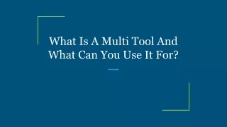 What Is A Multi Tool And What Can You Use It For_