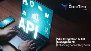 SAP Integration and API Management Enhancing Connectivity Skills