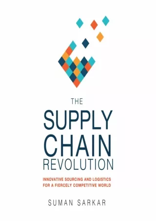 [DOWNLOAD]⚡️PDF✔️ The Supply Chain Revolution: Innovative Sourcing and Logistics for a Fiercely Competitive World