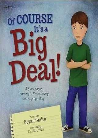 book❤️[READ]✔️ Of Course It's a Big Deal: A Story about Learning to React Calmly and Appropriately (Executive Function)