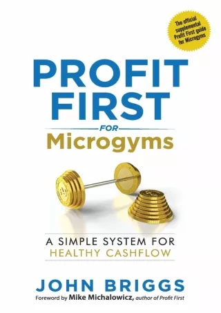 Download⚡️PDF❤️ Profit First for Microgyms: A Simple System for Healthy Cashflow