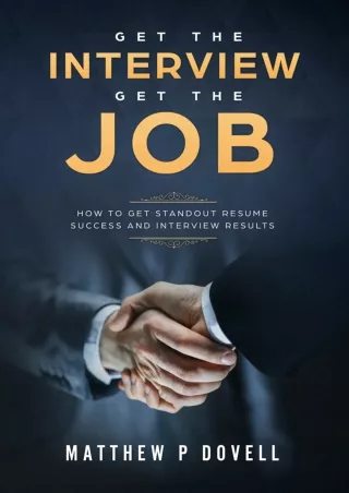 Download⚡️(PDF)❤️ Get the Interview Get the Job: How to Get Standout Resume Success and Interview Results