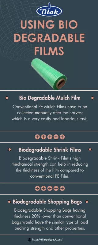 USING BIO DEGRADABLE FILMS