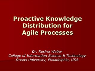 Proactive Knowledge Distribution for Agile Processes