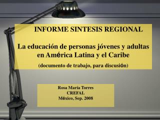 INFORME SINTESIS REGIONAL La educación de personas jóvenes y adultas en Am é rica Latina y el Caribe (documento de tr