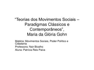 “Teorias dos Movimentos Sociais – Paradigmas Clássicos e Contemporâneos”, Maria da Glória Gohn