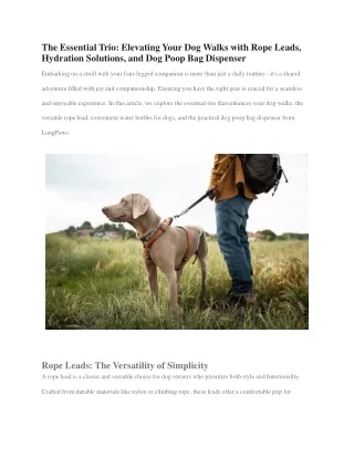 The Essential Trio, Elevating Your Dog Walks with Rope Leads, Hydration Solutions, and Dog Poop Bag Dispenser
