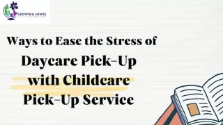 Ways to Ease the Stress of Daycare Pick-Up with Childcare Pick-Up Service