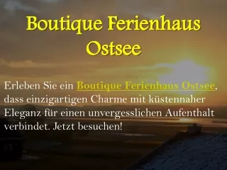 Boutique Ferienhaus Ostsee