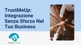 TrustMeUp Integrazione Senza Sforzo Nel Tuo Business