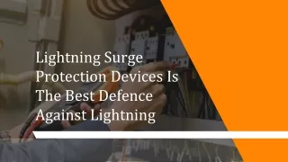 Lightning Surge Protection Devices Is The Best Defence Against Lightning