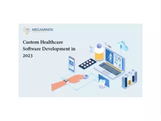 Custom Healthcare Software Development In 2023
