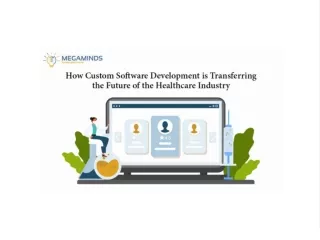 Transformation of the Healthcare Industry through Custom Software Development