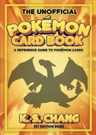 Kindle✔️(online❤️(PDF) THE UNOFFICIAL POKEMON CARD BOOK: A REFERENCE GUIDE TO POKEMON CARD