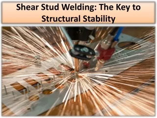 An understanding of the significance of welding structural stability