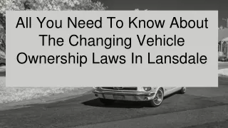 What is the Lows of Changing Vehicle Ownership In Lansdale?