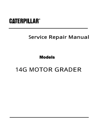 Caterpillar Cat 14G MOTOR GRADER (Prefix 96U) Service Repair Manual (96U00001-01097)