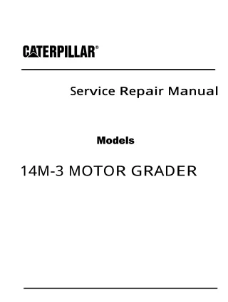 Caterpillar Cat 14M-3 MOTOR GRADER (Prefix E9S) Service Repair Manual (E9S00001 and up)