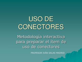 USO DE CONECTORES