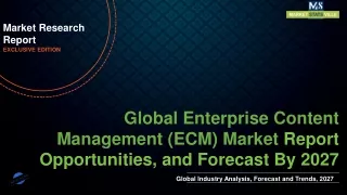 Enterprise Content Management (ECM) Market will reach at a CAGR of 19.42% from to 2027