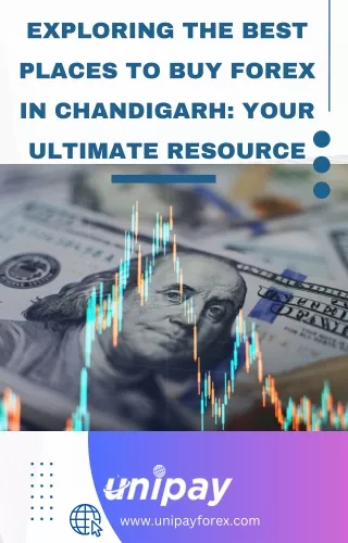 Exploring the Best Places to Buy Forex in Chandigarh Your Ultimate Resource