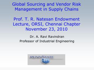 Global Sourcing and Vendor Risk Management in Supply Chains Prof. T. R. Natesan Endowment Lecture, ORSI, Chennai Chapter