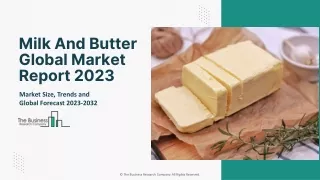 Global Milk And Butter Market Size, Opportunity Assessment And SWOT Analysis 202