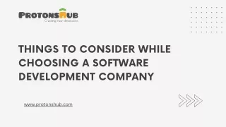 Things to Consider While Choosing a Software Development Company - Protonshub
