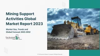 Mining Support Activities Market 2023 | Global Industry Analysis Report