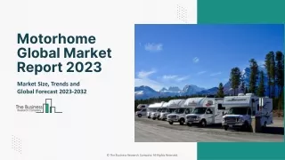 Global Motor Home Market Current Status & Future Prospects Report 2032