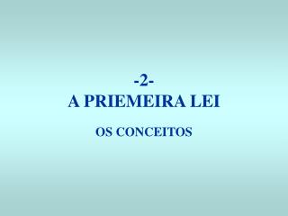-2- A PRIEMEIRA LEI