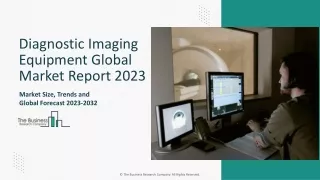 Diagnostic Imaging Equipment Global Market Report 2024