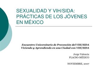 SEXUALIDAD Y VIH/SIDA: PRÁCTICAS DE LOS JÓVENES EN MÉXICO