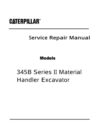 Caterpillar Cat 345B Series II Material Handler Excavator (Prefix DET) Service Repair Manual (DET00001 and up)