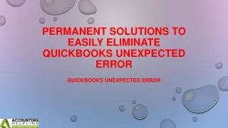 A proper guide to eliminate QuickBooks Unexpected Error