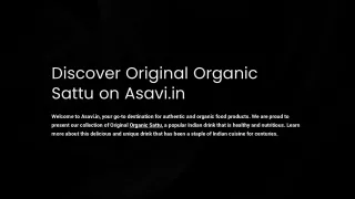 Discover Original Organic Sattu on Asavi.in