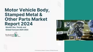 Motor Vehicle Body, Stamped Metal, Other Parts Market