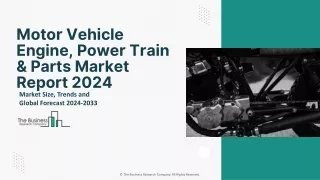Motor Vehicle Engine, Power Train & Parts Market