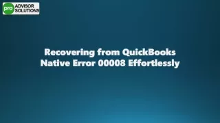 A proper way to resolve QuickBooks Native Error 00008