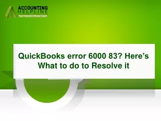 How To Eliminate QuickBooks Error 6000 83