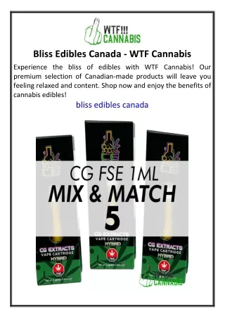 Bliss Edibles Canada  WTF Cannabis