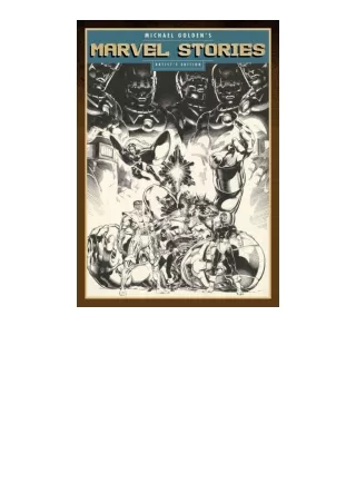 free read (✔️pdf❤️) Michael Golden s Marvel Stories Artist s Edition Artist Edit