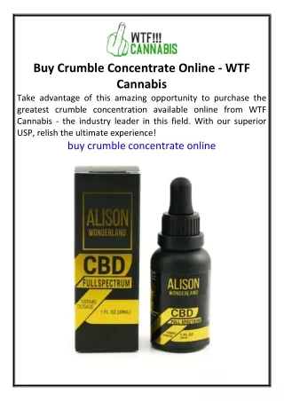 Buy Crumble Concentrate Online  WTF Cannabis