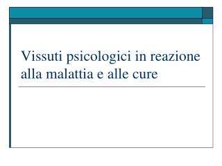 Vissuti psicologici in reazione alla malattia e alle cure