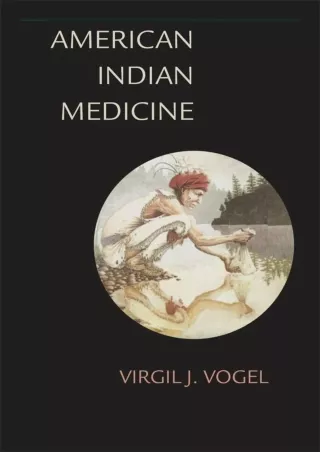 [❤READ Download⭐]  American Indian Medicine (Volume 95) (The Civilization of the