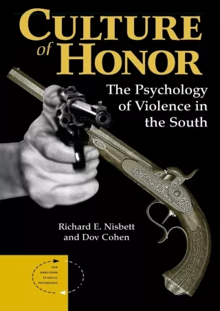 [PDF] ❤Download⭐  Culture Of Honor: The Psychology Of Violence In The South (New