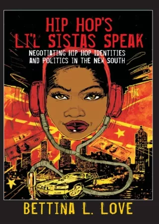 [PDF] ❤Download⭐  Hip Hop’s Li’l Sistas Speak: Negotiating Hip Hop Identities an